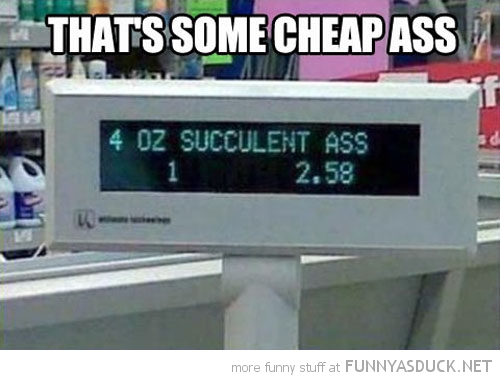 funny-cheap-ass-check-out-screen-pics.jpg