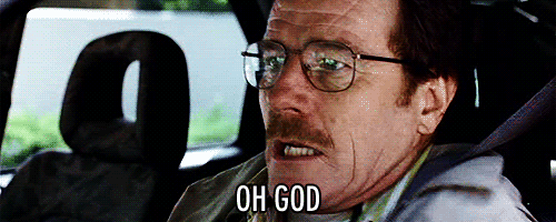 Oh-God-Walter-White-Freaks-Out-In-Breaking-Bad.gif