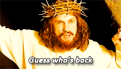jesus-guess-whos-back.gif