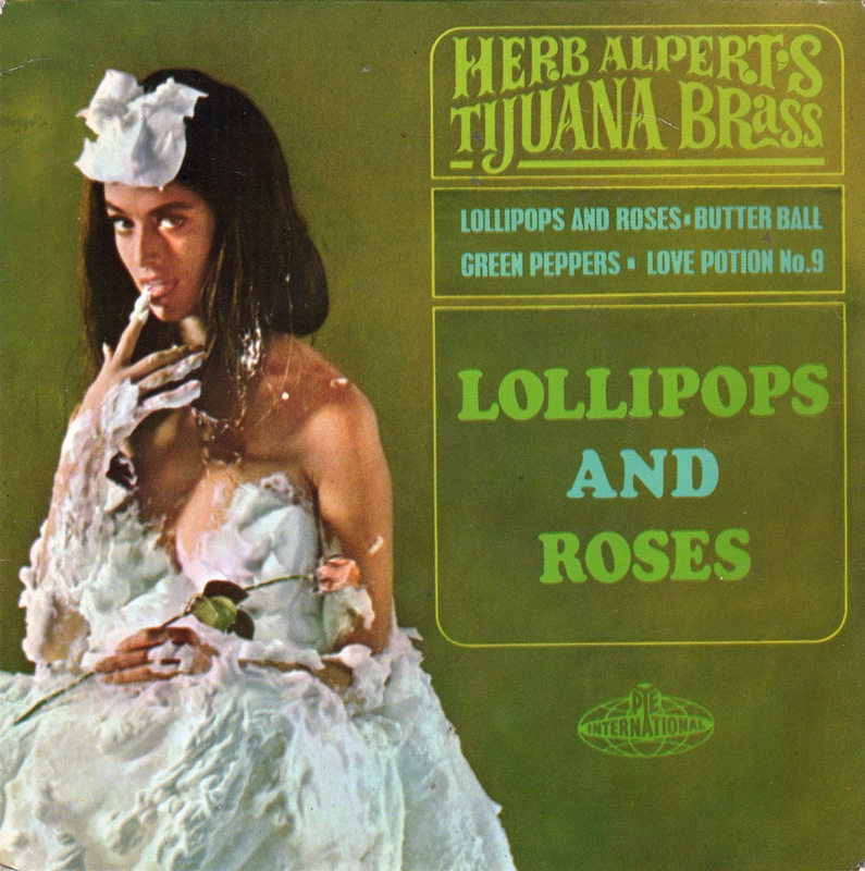 herb-alpert-and-the-tijuana-brass-lollipops-and-roses-pye-international.jpg