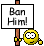smileybanhim.gif