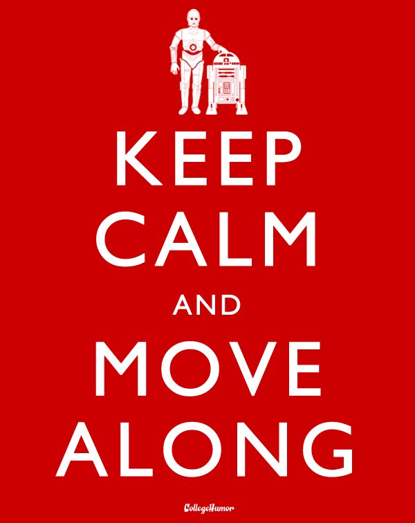Keep+Calm+and+Move+Along.jpg
