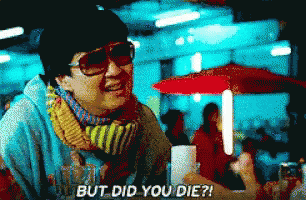 but-did-you-die-gif-11045229.gif
