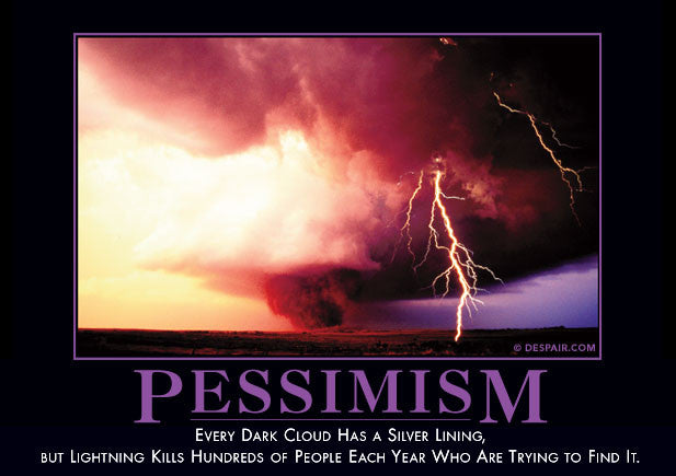 pessimismdemotivator.jpeg