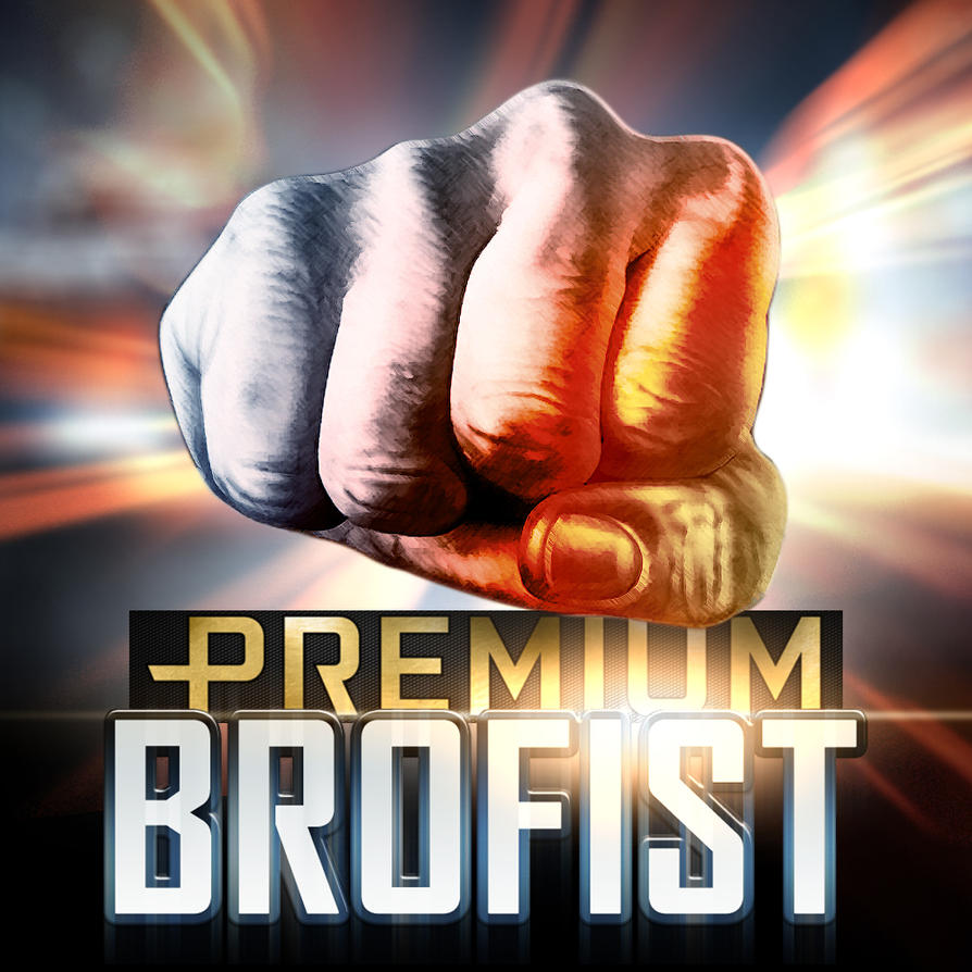 premium_brofist_by_rjd37-d5cv2pj.jpg