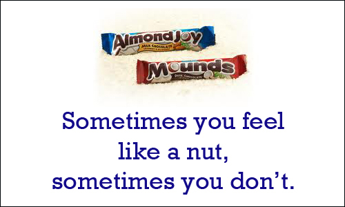 sometimes-you-feel-like-a-nut-slogan.jpg